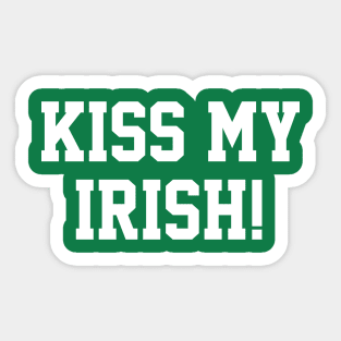 Kiss My Irish! Sticker